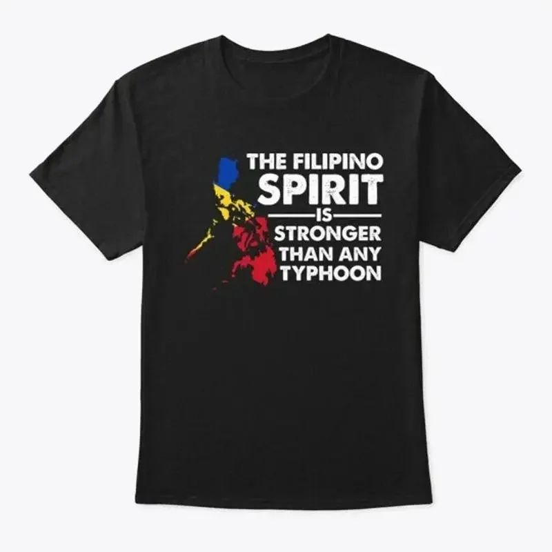 The Filipino Spirit Size Premium T Shirt M 2XL