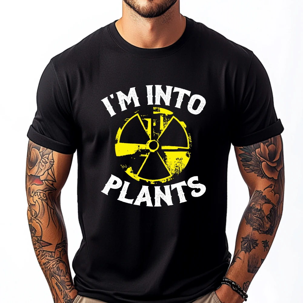 I Im Into Plants Nuclear Power Reactor Operator Chemists Printed T-Shirt New In Tops & Tees Casual