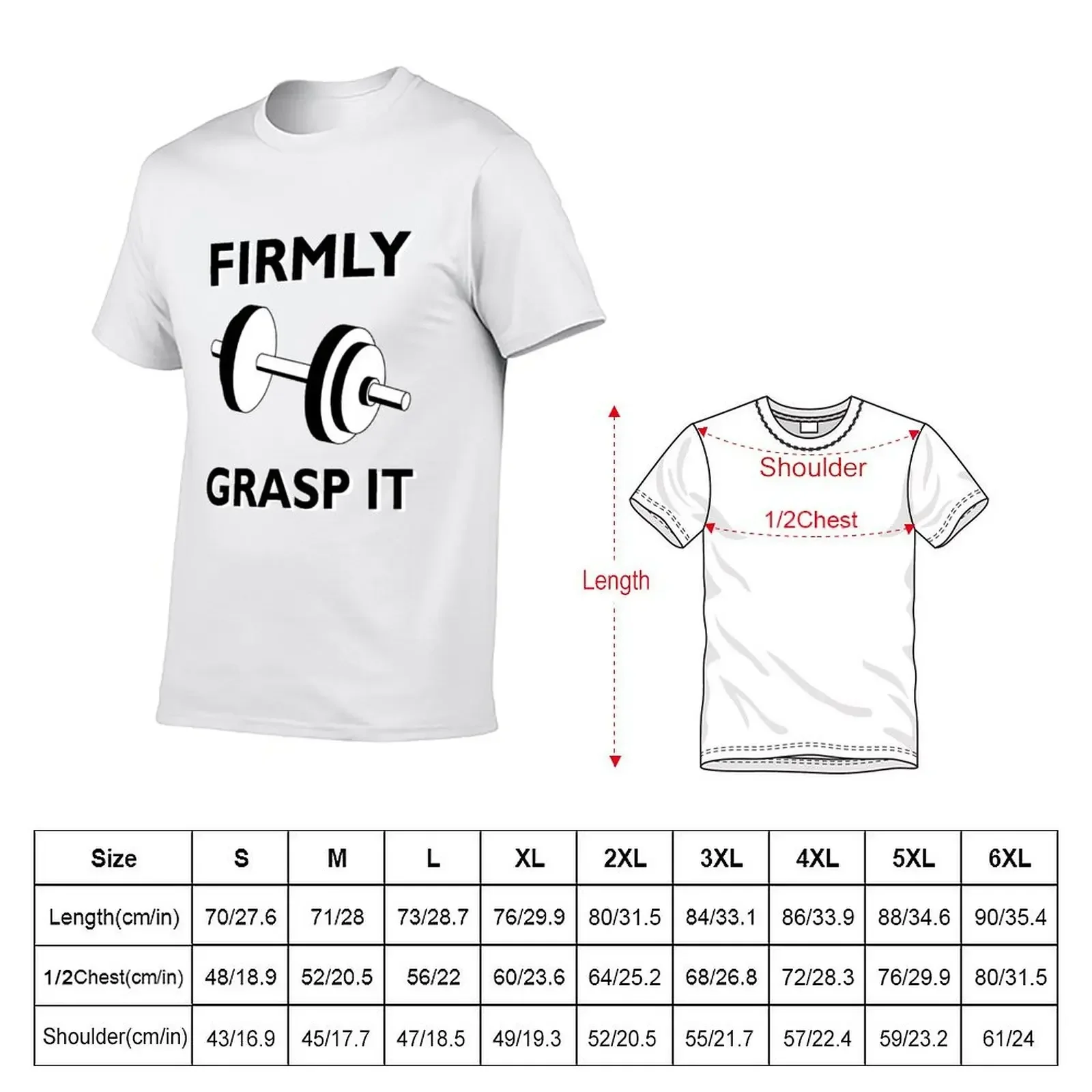 FIRMLY GRASP IT T-Shirt summer clothes custom t shirt plus size tops mens graphic t-shirts pack