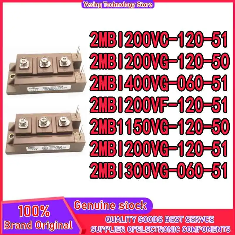 

2MBI150VG-120-50 2MBI200VG-120-50 2MBI200VG-120-51 2MBI300VG-060-51 2MBI400VG-060-51 2MBI200VC-120-51 2MBI200VF-120-51 in stock