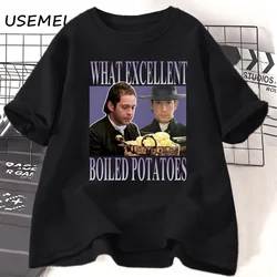 Pride and Prejudice Graphic T Shirts What Exellent Boiled Potatoes Funny Meme T-shirt Women Men Cotton Tshirt Womans Clothing