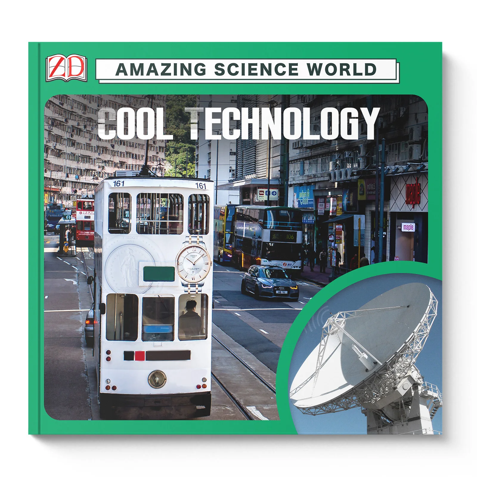 Amazing Science World: Cool Technology, Kids Science Book with Real Photos of Modern Inventions