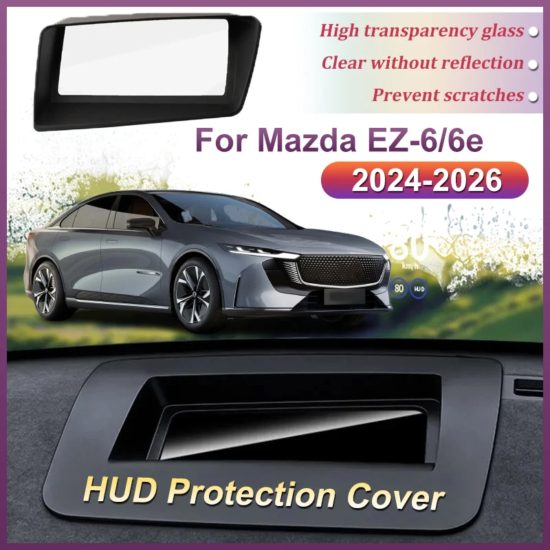

Car HUD Display Protective Cover For Mazda EZ-6 6e J90A 2024 2025 2026 Display Screen Dustproof Parts Interior Auto Accessories