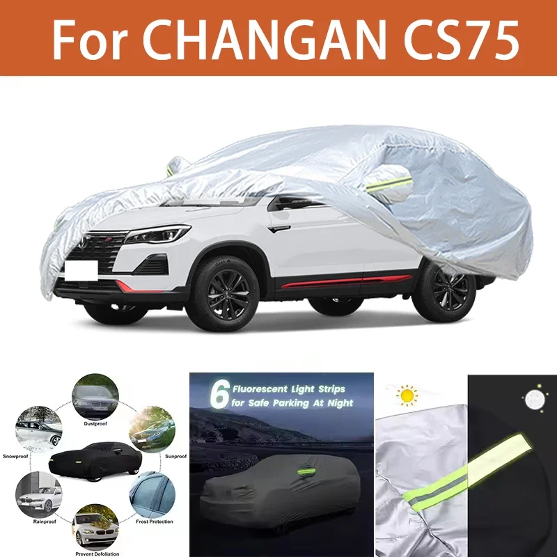 

For CHANGAN CS75 Car Cover Outdoor Protection Covers Snow Sunshade Waterproof Dustproof Exterior UV Car Accessories