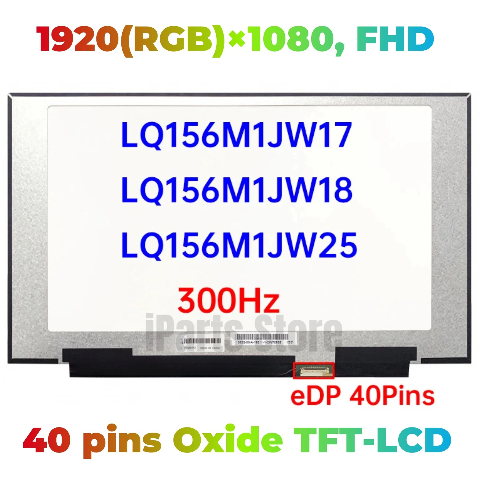 iParts Replacement New Display LQ156M1JW17 LQ156M1JW18 LQ156M1JW25 15.6 Inch 300Hz Laptop LCD Screen Panel OEM Grade A