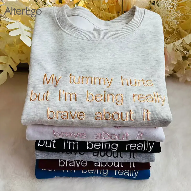 My Tummy Hurts Embroidered Sweatshirt Funny Embroidered Crewneck Custom Embroidery Shirt Women\'s Autumn Winter Long Sleeve Shirt