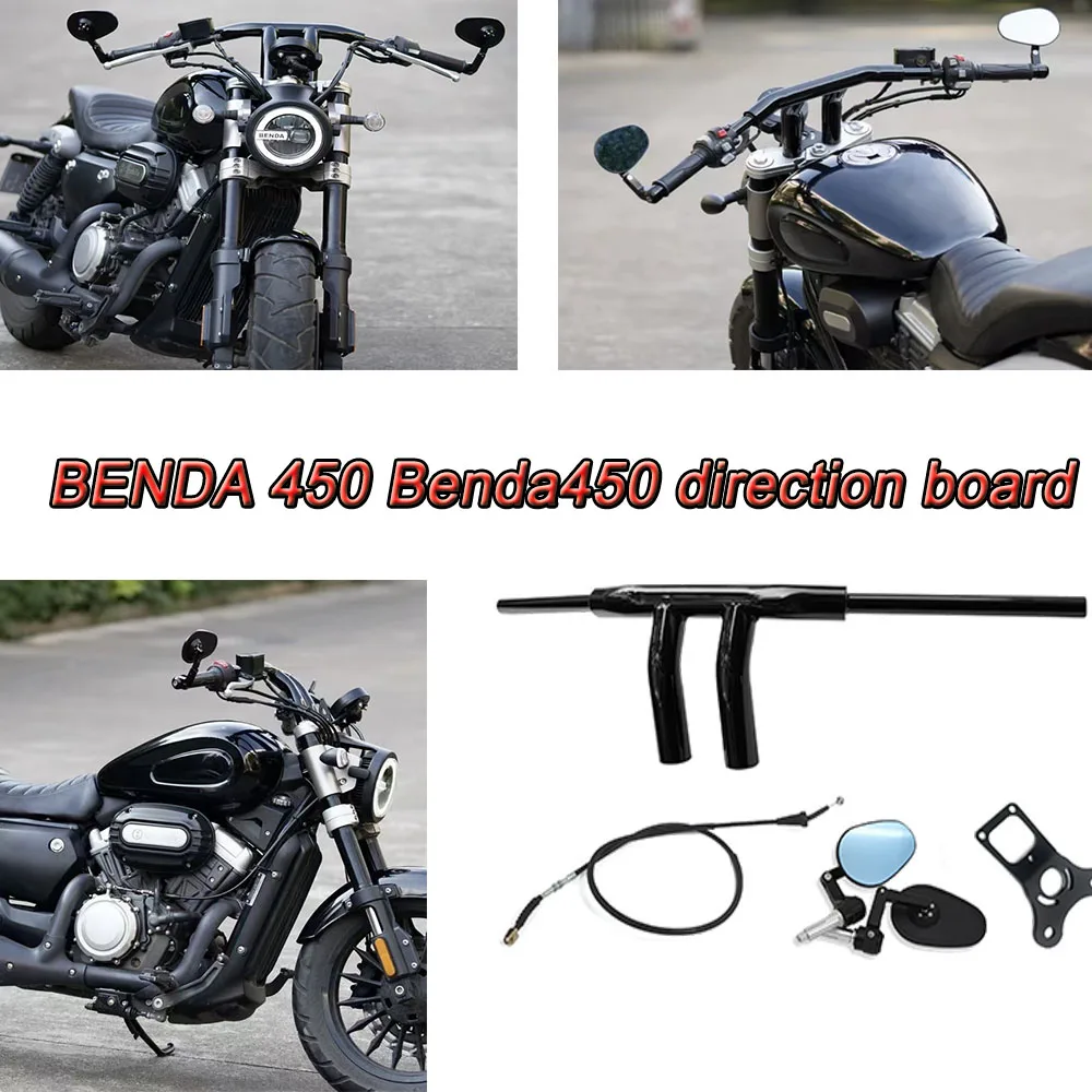 

New Fit BENDA 450 Benda450 Motorcycle Accessories Steering Handle Direction Handle Handlebar For BENDA 450 Benda450