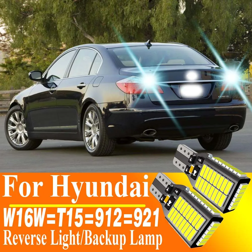 

2 шт. светодиодные лампы W16W T15 921 Canbus для заднего хода, для Hyundai Genesis, Veloster, H350, Creta, Kona, Solaris, Venue, Sonata