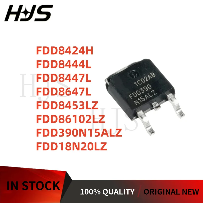 10PCS FDD8424H FDD8444L FDD8447L FDD8647L FDD8453LZ FDD86102LZ FDD390N15ALZ FDD18N20LZ TO-252 High-quality