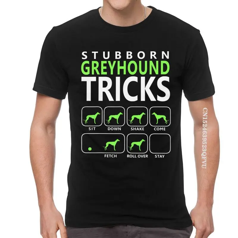 Stubborn Greyhound Tricks T Shirt Men Cotton Oversized T Shirts Whippet Sighthound Lover Tee Top Puppy Animal Harajuku Tshirt