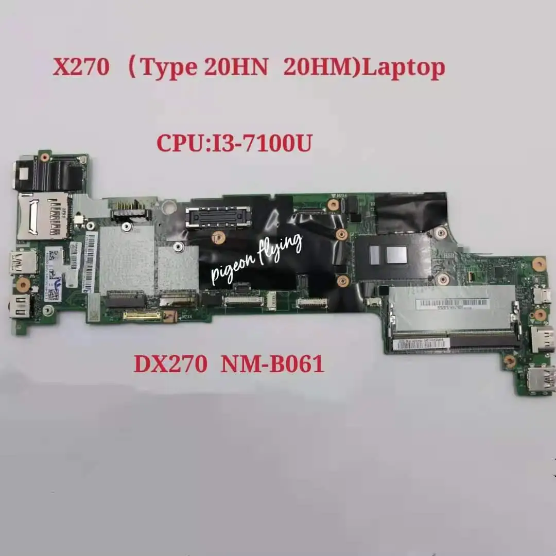 Dx270 NM-B061 mainboard für thinkpad x270 laptop motherboard cpu: i3-7100U ddr4 fr: 01 lw709 01 yr989 01 hy502 02 dl612 test ok