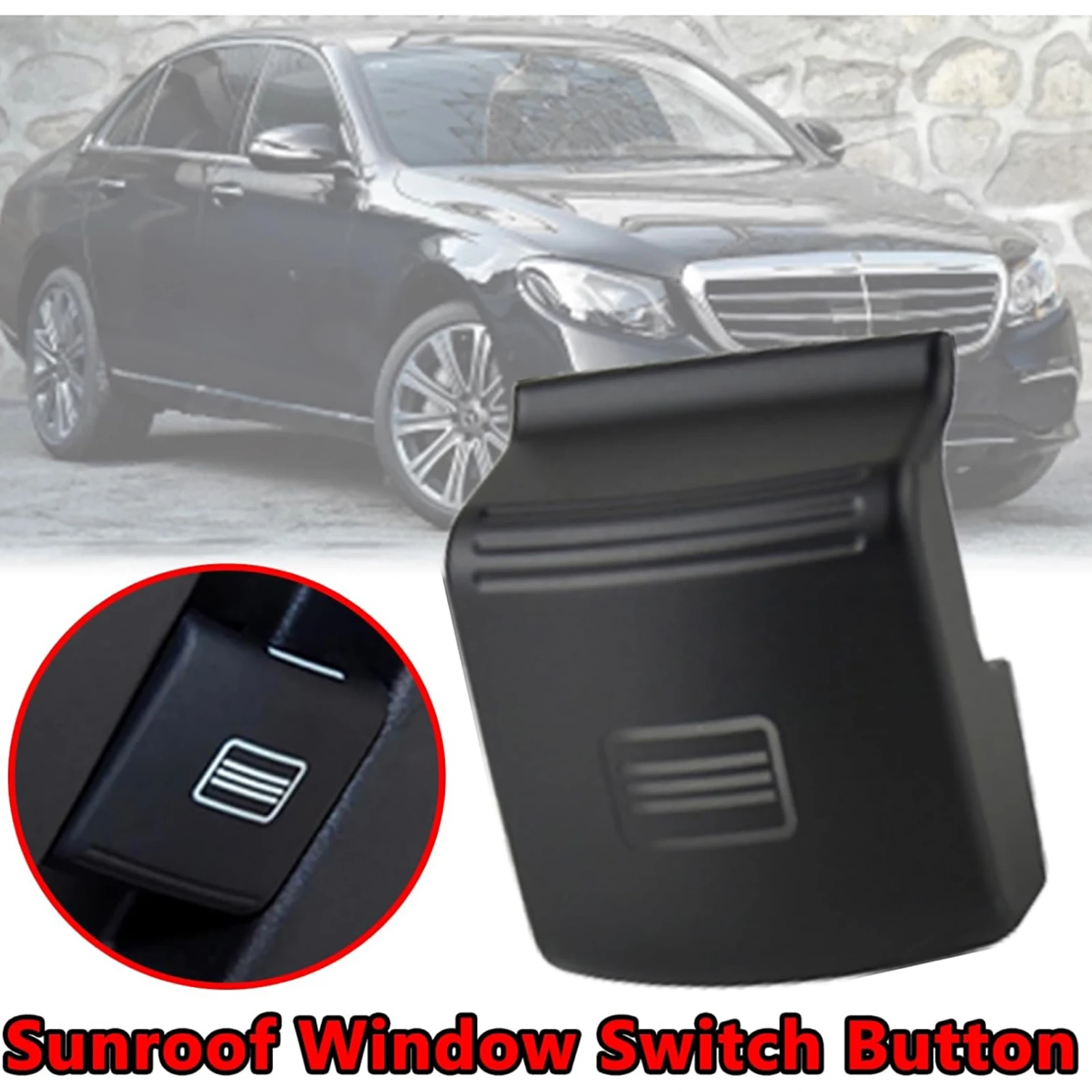 1Pc Sunroof Window Switch Button Cover Car Parts 21290646019051 Replacement For Mercedes-Benz W204 C-CLASS W212 Auto Accessories