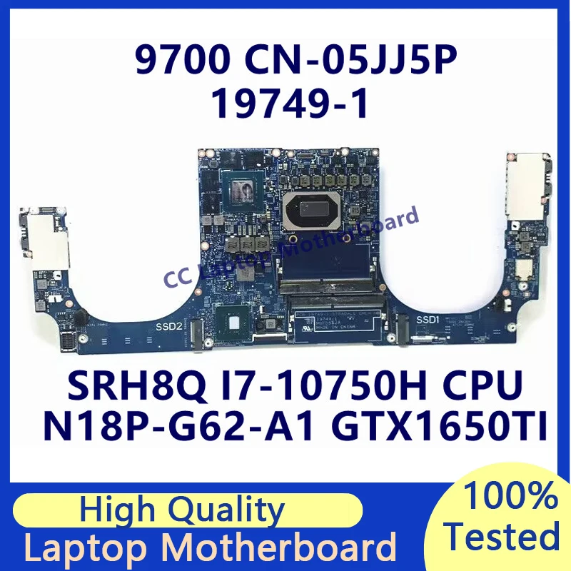 

CN-05JJ5P 05JJ5P 5JJ5P For Dell 9700 Laptop Motherboard With SRH8Q I7-10750H CPU N18P-G62-A1 GTX1650TI 19749-1 100% Working Well