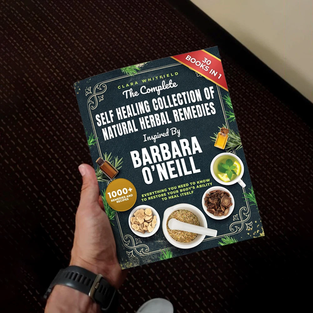 Barbara O Neill Natural Herbal Remedies Book Complete Collection Guide Containing Over 1000 Recipes For Everyday Health Daily