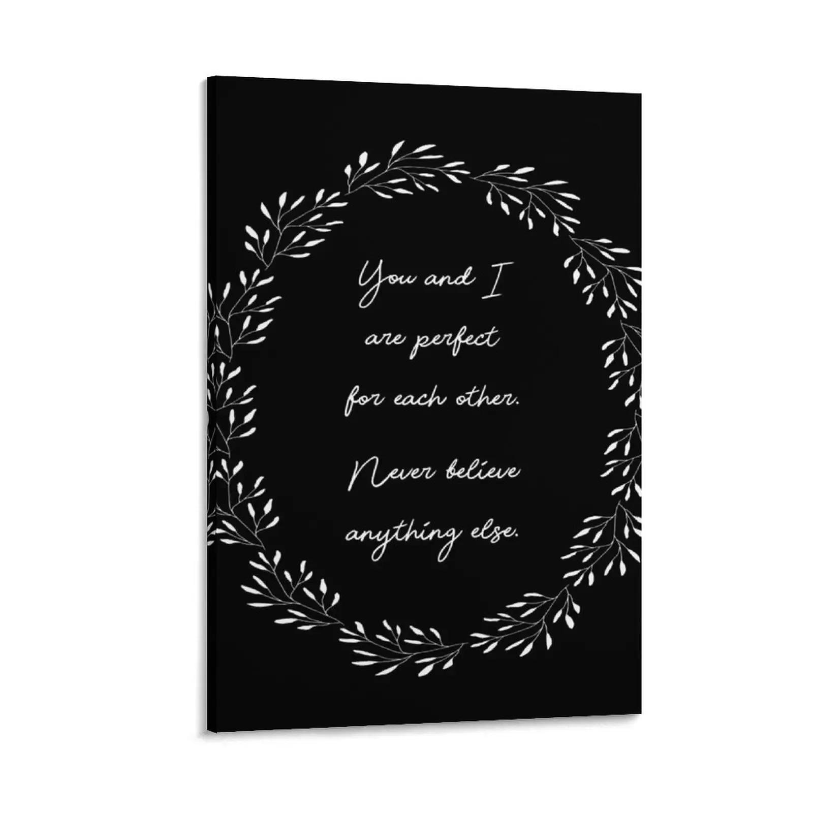 

You and I are perfect for each other. Never believe anything else | Dark Canvas Painting japanese room decor posters for room