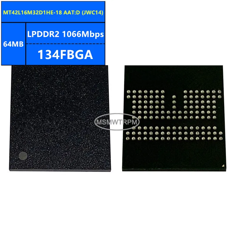 

MT42L16M32D1HE-18 AAT:D JWC14 MT42L16M32D1HE-18 AAT:E D9XZJ LPDDR2 64MB 1066Mbps 134FBGA 512Mb Memory Chip IC Integrated Circuit
