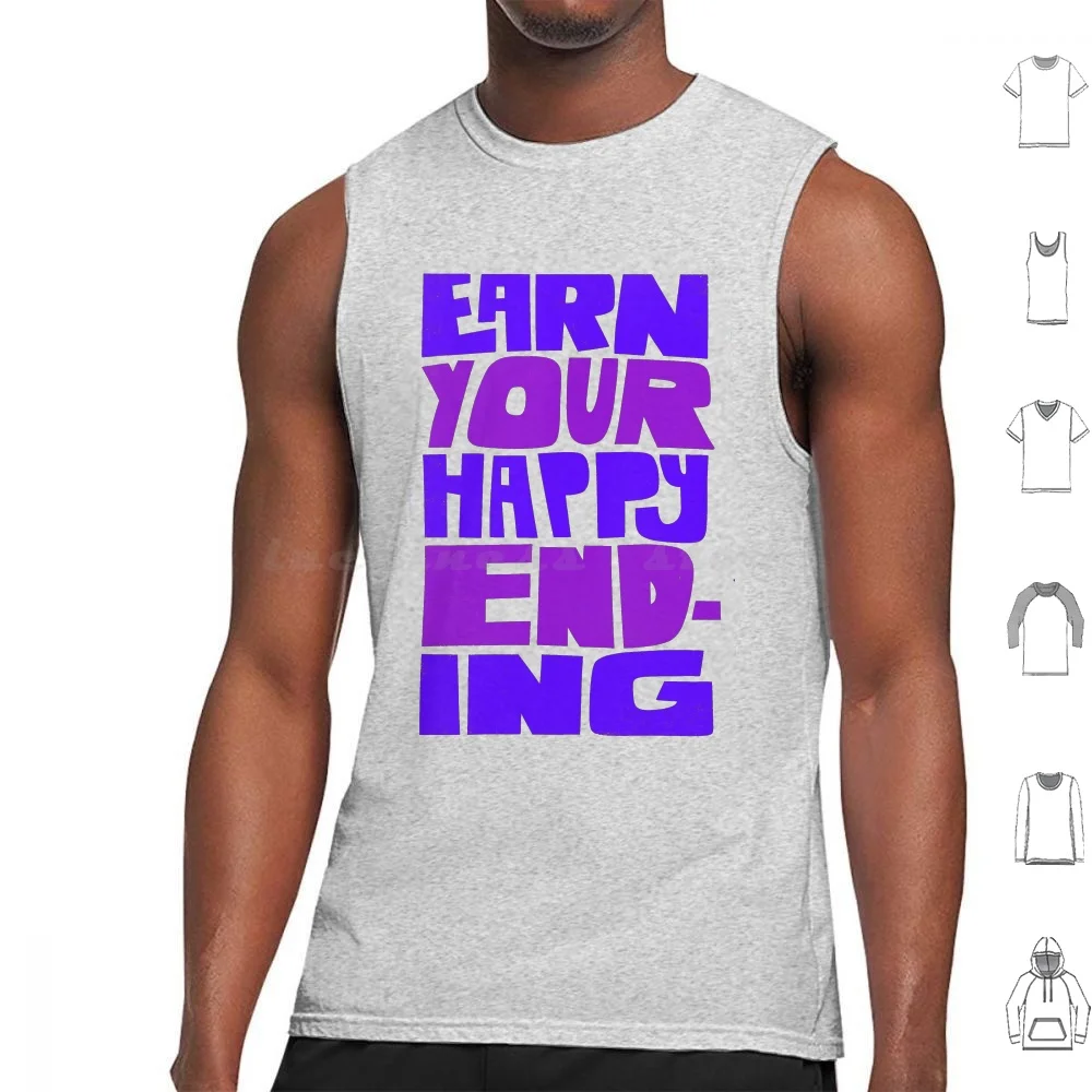 Earn Your Happy Ending Tank Tops Vest Sleeveless Inspiration Inspirational Motivation Motivational Happy End Ending Luck Life