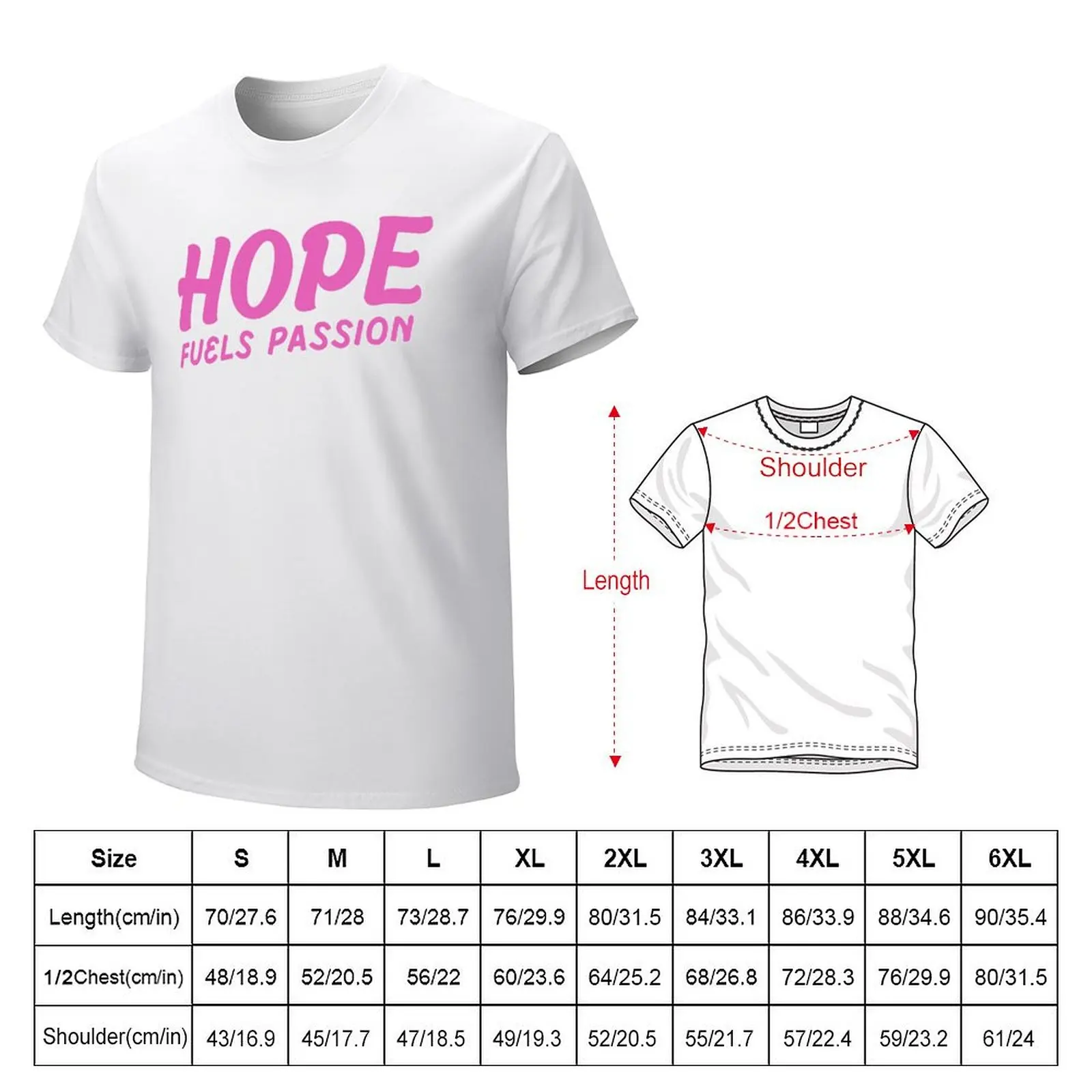 Hope Fuels Passion T-Shirt customizeds vintage plus sizes sweat men t shirt