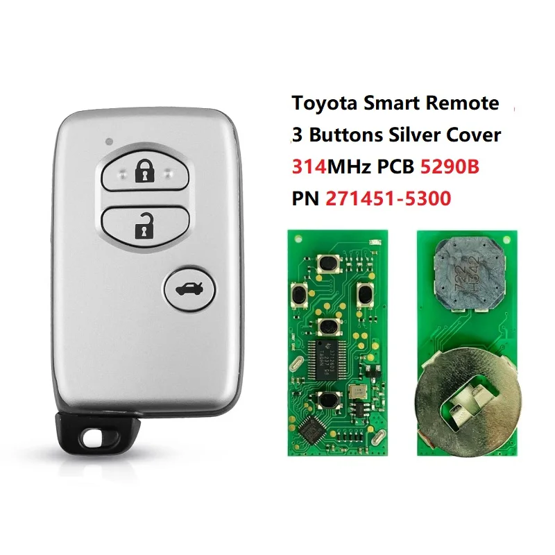 

CN007273 Aftermarket for Toyota Part Number 271451- 5300 314mhz 4D Chip Page 1 98 PCB 5290B Baord 3 button smart key Keyless Go