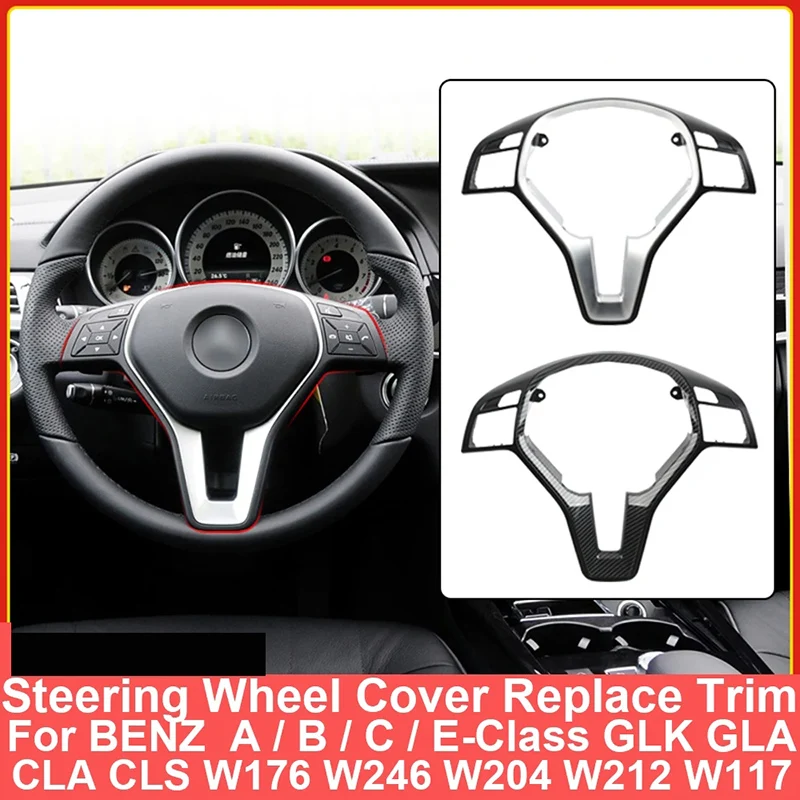 For Mercedes BENZ C E GLK GLA CLA CLS Class W176 W204 W212 GLK204 W218 W156 Interior Car Steering Wheel Frame Trim Cover