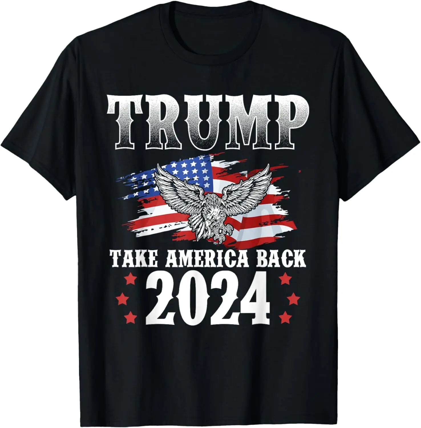 

Trump 2024 Take America Back American Flag Trump 2024 Funny Gift Unisex T-Shirt