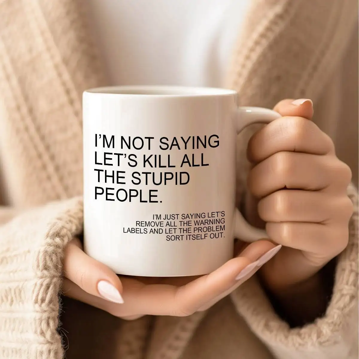 

Humorous ceramic coffee mug with handle - Large, heavy duty, unique gift for office, family, best friend, sibling, colleague - P