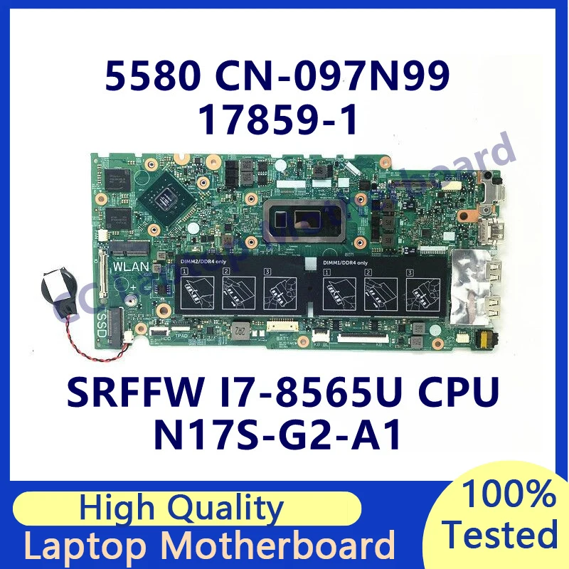 

CN-097N99 097N99 97N99 For DELL 5480 5488 5580 Laptop Motherboard With SRFFW I7-8565U CPU 17859-1 N17S-G2-A1 100%Fully Tested OK