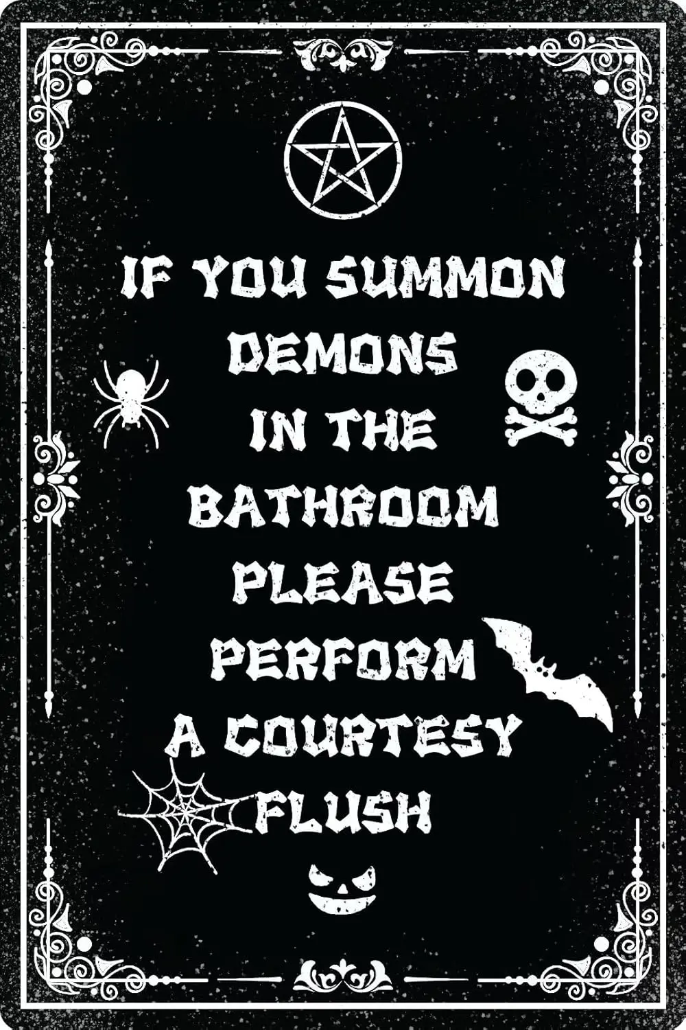 If You Summon Demons In The Bathroom Sign Funny Dark Humor Goth, Gothic, Witchy Bathroom Decor 8 x 12 Inch sign