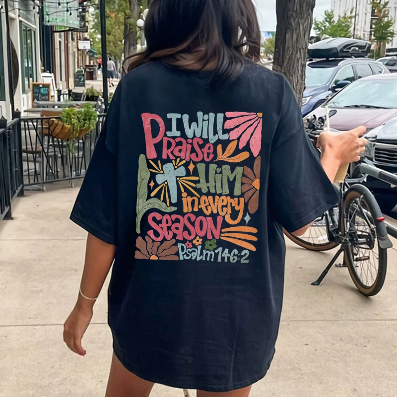 Oversized T Shirt Women Boho Vintage Wildflower Design T-shirt Female I Will Praise Him in Every Season Graphic Oversized Tshirt