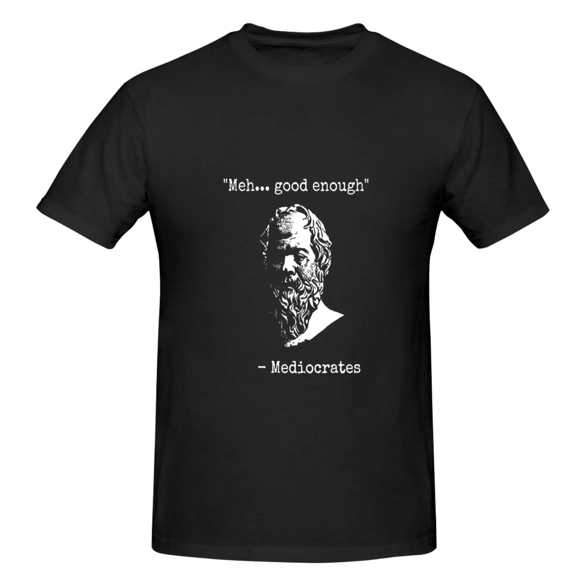 T-shirt imprimé drôle Mediocrates Meh Good Enough Sarcasm pour hommes et femmes, t-shirt unisexe, sport pour femmes
