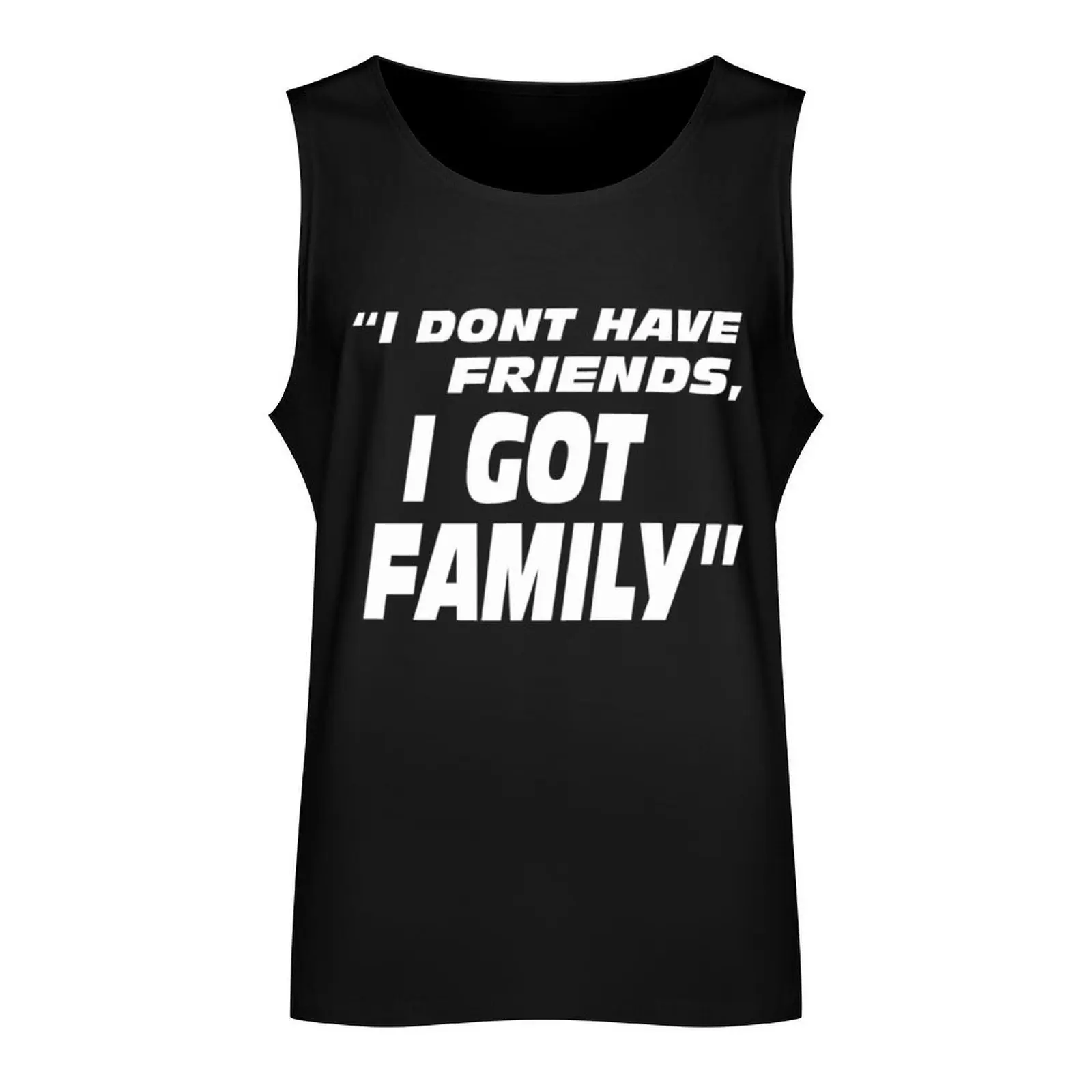 I Don_t Have Friends I Got Family Tank Top Male vest Men sleeveless tee fashion 2024 man