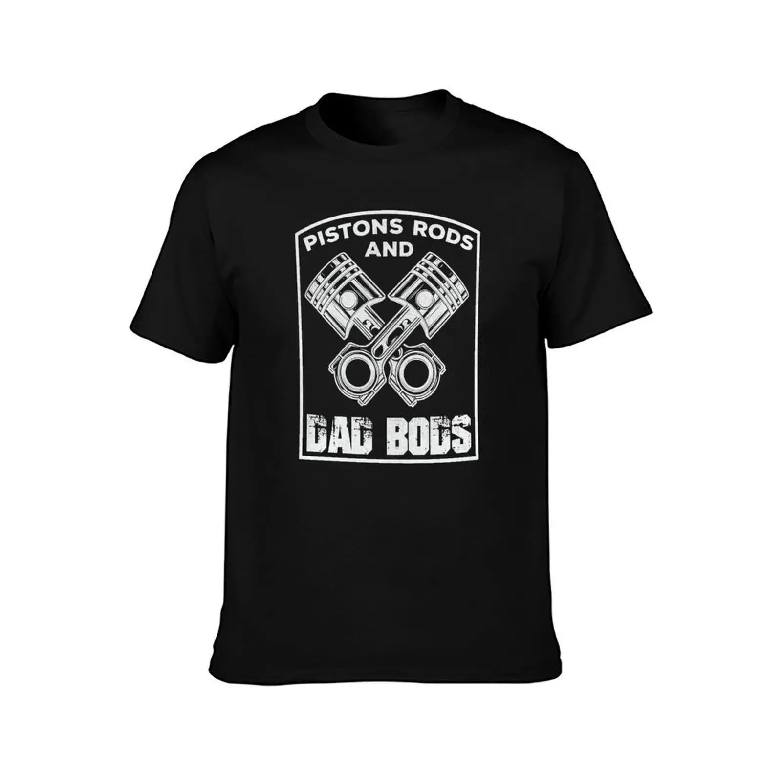 Pistons Rods And Dad Bods. Fathers Day Funny Bod T-Shirt Industrial Work Tee Shirt T-Shirt