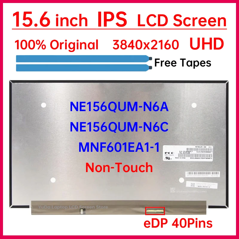 

15,6-дюймовый ЖК-экран для ноутбука 4K NE156QUM-N6A NE156QUM-N6C MNF601EA1-1, сменная матричная панель дисплея UHD 3840x2160 eDP, 40 контактов