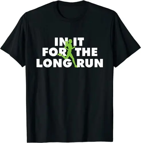 In It For The Long Run - Funny Running Marathon Runner T-Shirt