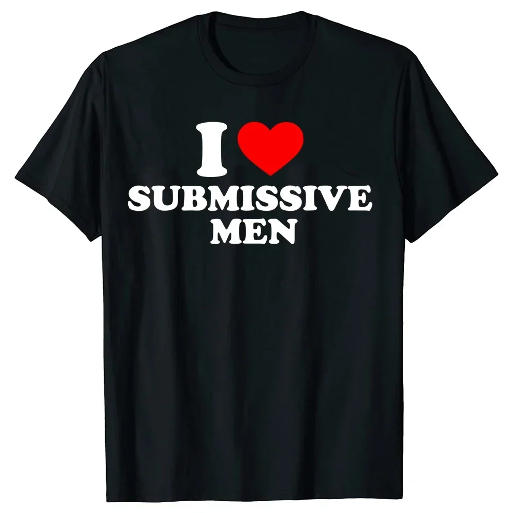 

Футболки Мужские Смешные с надписью «I Love Submissive», хлопковая уличная одежда в стиле Харадзюку с короткими рукавами, летняя стильная одежда