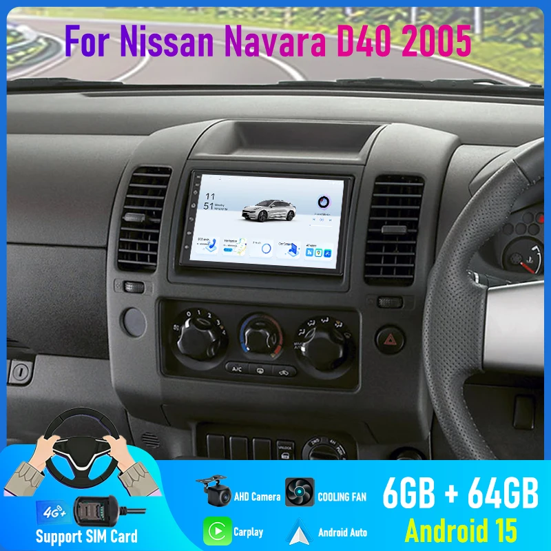 7'' For Nissan Navara D40 2005 Car Radio 4G SIM Wireless Android 15 Auto BT GPS Google Map 2DIN Steering Wheel Control FM Wifi