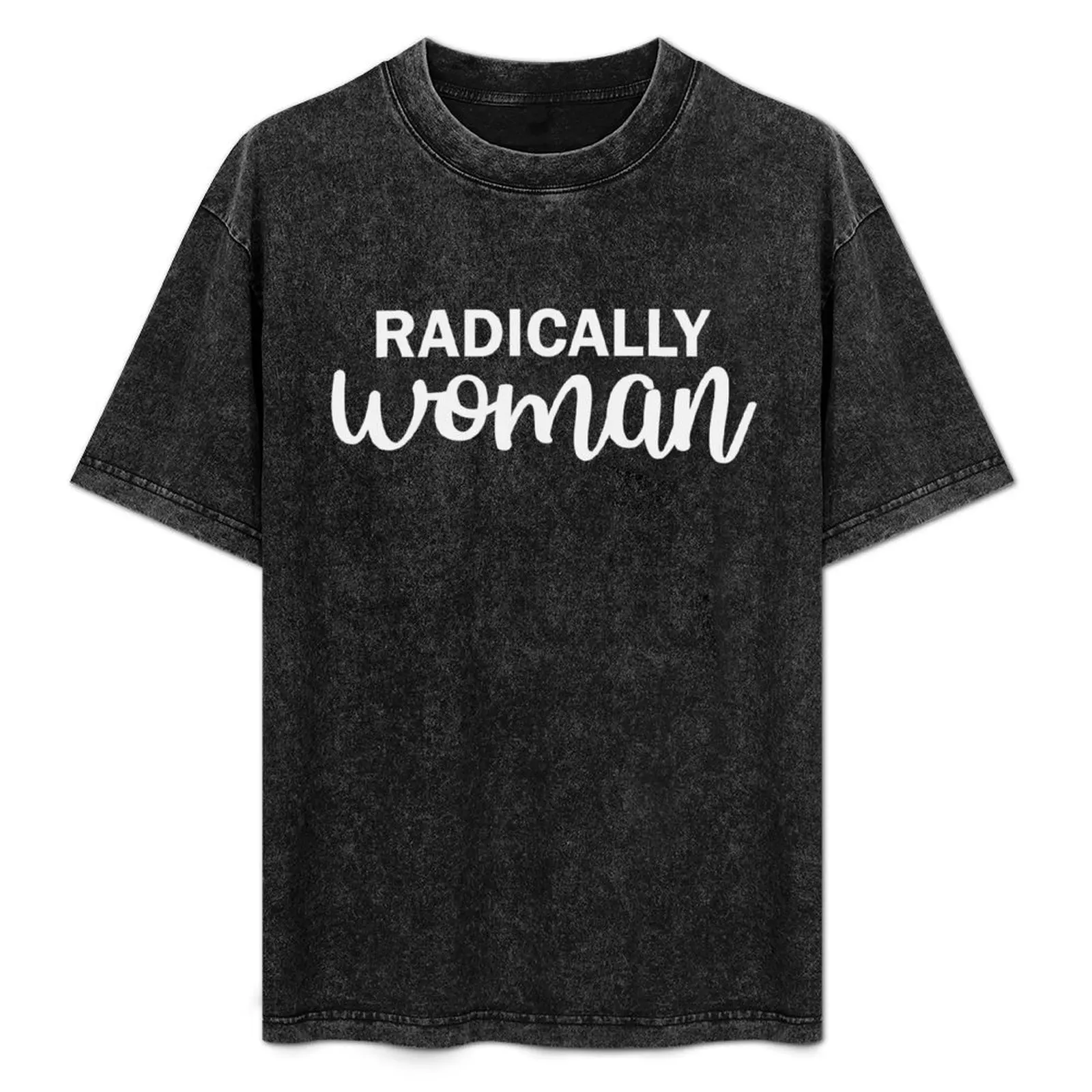 

Radically Woman (white) T-Shirt plus size tops anime t shirts men tshirt