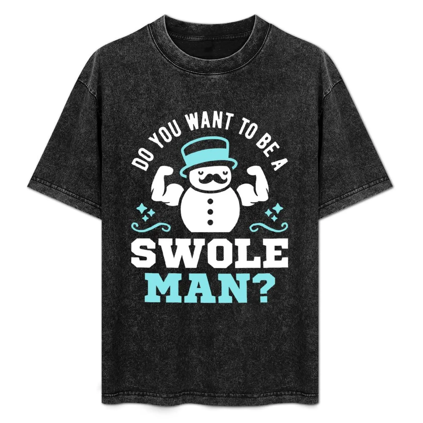 

Do You Want To Be A Swoleman T-Shirt Casual Fashion Short Sleeve Cotton T-Shirt