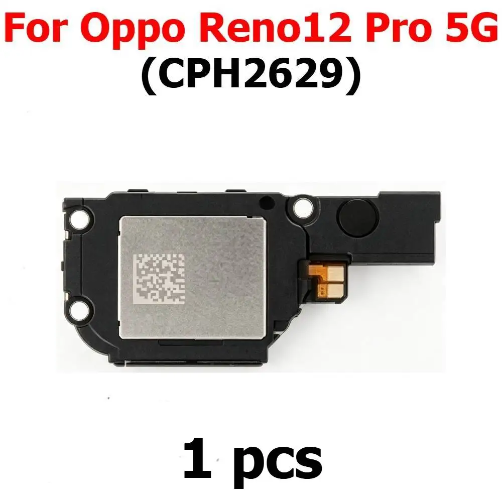Loudspeaker For Oppo Reno12 Pro 5G Reno 12Pro CPH2629 Loud Speaker Buzzer Ringer Sound Module Mobile Phone Spare Parts
