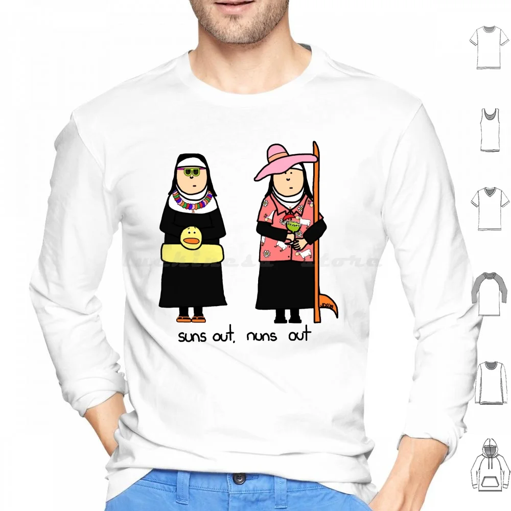 Sun's Out , Nuns Out Hoodie Cotton Long Sleeve Suns Out Guns Out Suns Out Guns Nuns Nun Summer Beach Vacation Sunshine