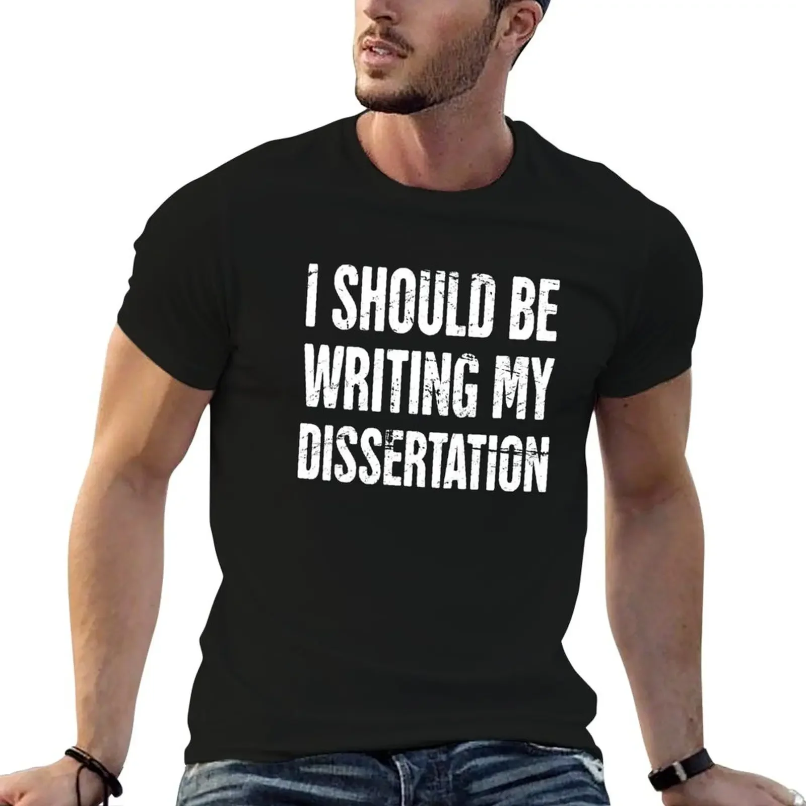 I Should Be Writing My Dissertation PhD T-Shirt aesthetic clothes anime anime stuff graphics compression shirt men