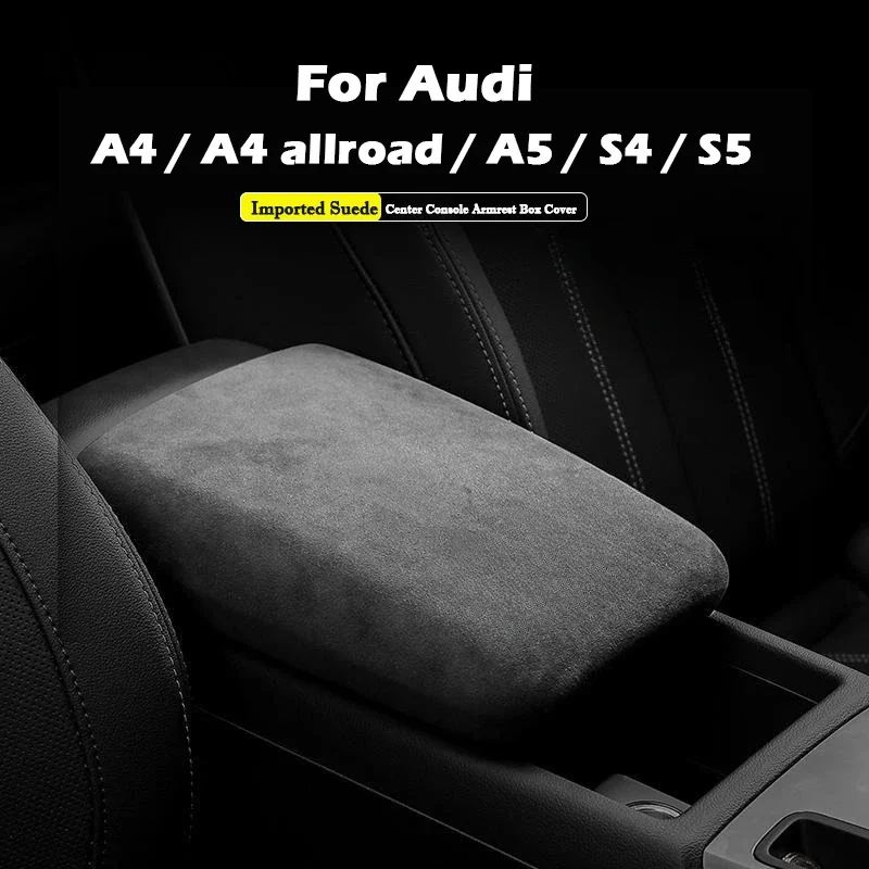 For Audi A4 A5 S4 S5 A4 Allroad 2015-2025 Premium Suede Car Auto Interior Center Console Armrest Box Lid Panel Protective Cover