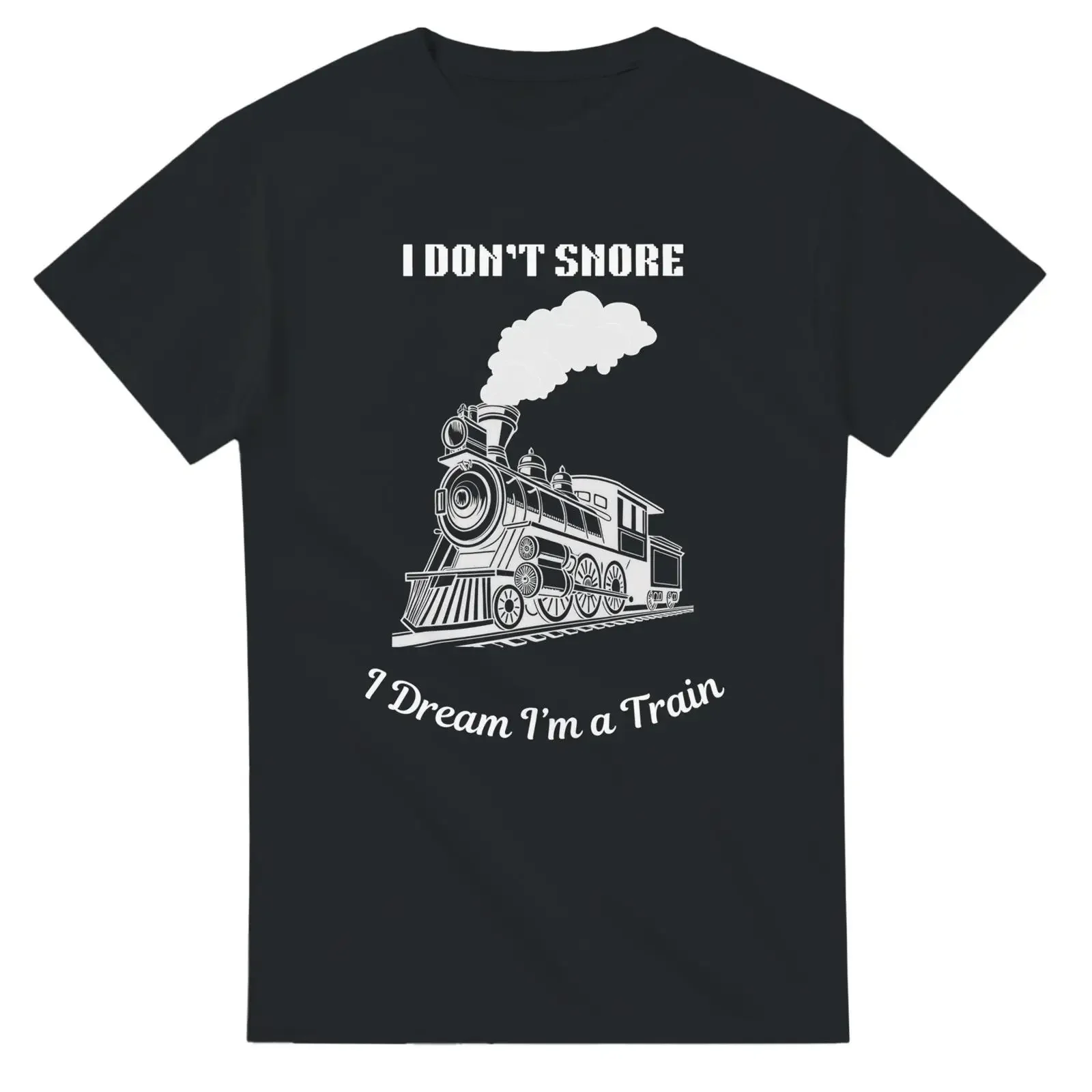 I Don't Snore Dream I'm a Train T Shirt Vintage Steam Engine Funny  vintage Washed Comfortable Slightly Casual