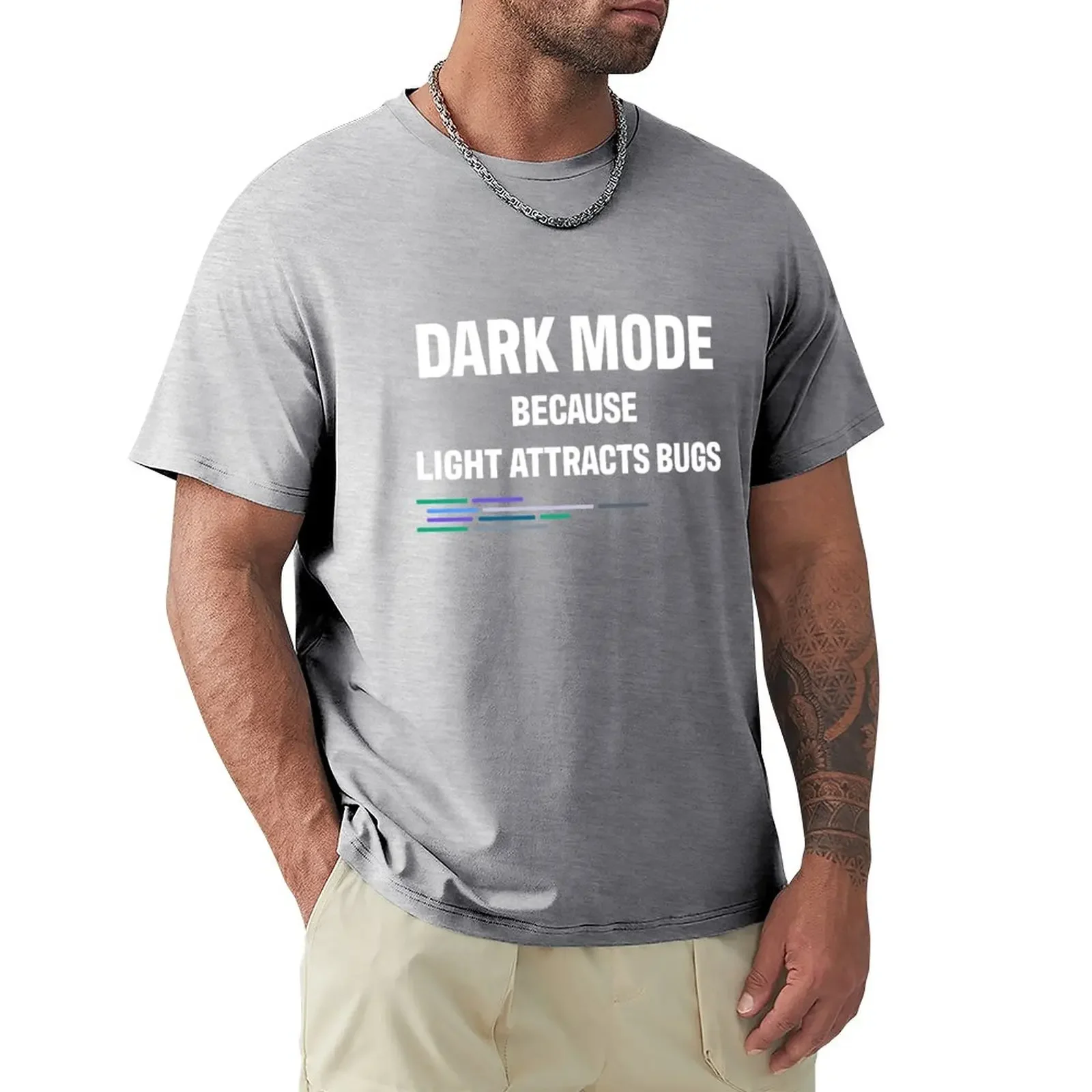 

Developer Dark Mode Because Light Attracts Bugs T-Shirt customs design your own essential t shirt Men's cotton t-shirt