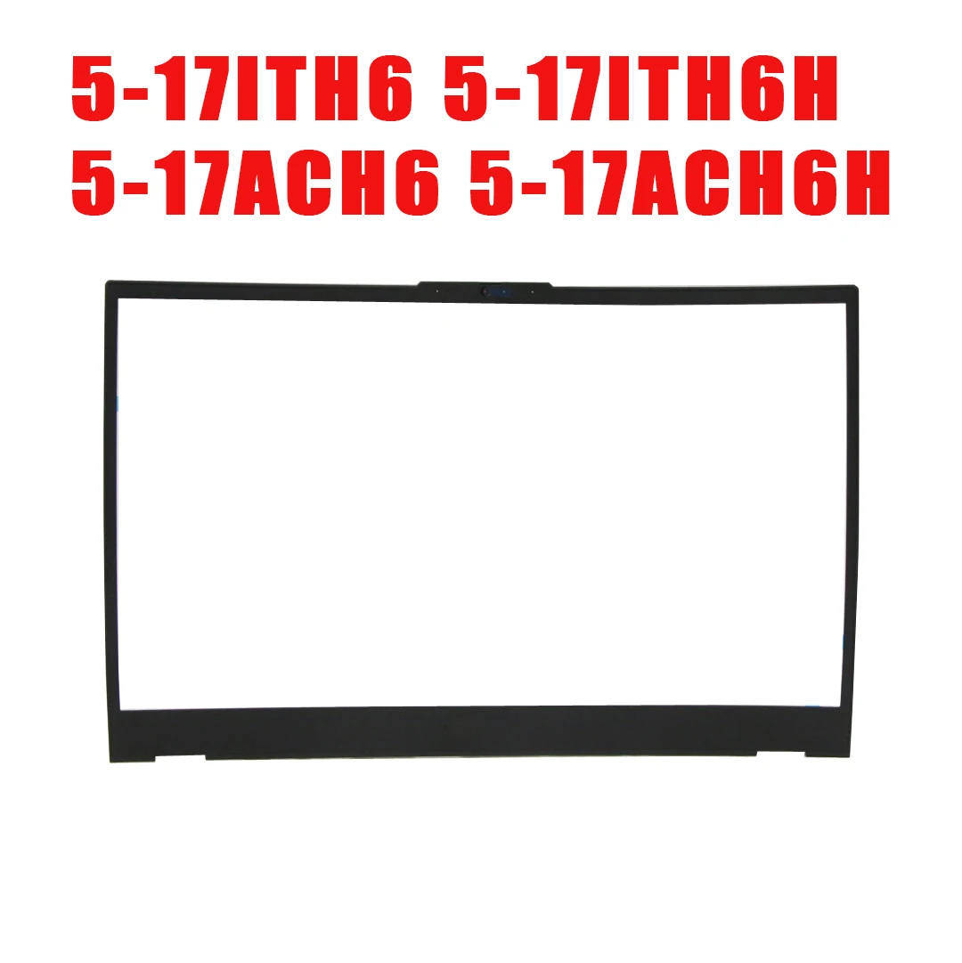 Laptop LCD Bezel For Lenovo For Legion 5-17ITH6 5-17ITH6H 5-17ACH6 5-17ACH6H 5B30S19009 New