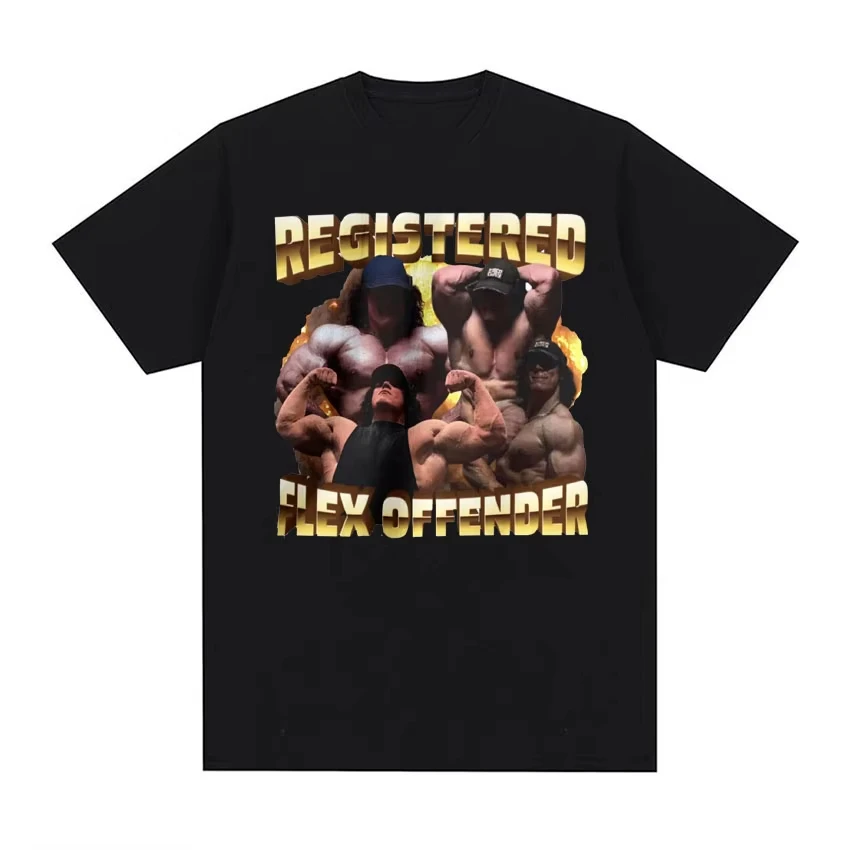 Registered Flex Offender Funny Gym Meme T Shirt Men's Bodybuilder Aesthetic Y2k T-shirt Unisex Harajuku Oversized Cotton Tshirts
