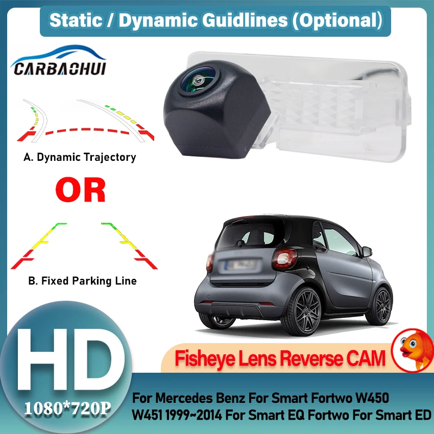 HD Fisheye Car Rear View Reverse Camera For Mercedes Benz For Smart Fortwo W450 W451 1999~2014 For Smart EQ Fortwo For Smart ED