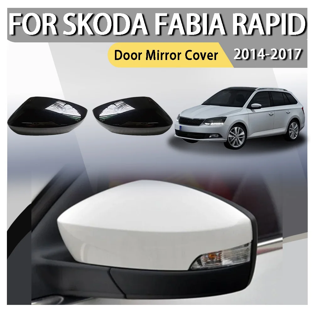 

Replacement Car Rearview Side Mirror Cover For Skoda Fabia 2014-2019 Rapid 2017-2020 Wing Cap Exterior Door Rear View Case Trim