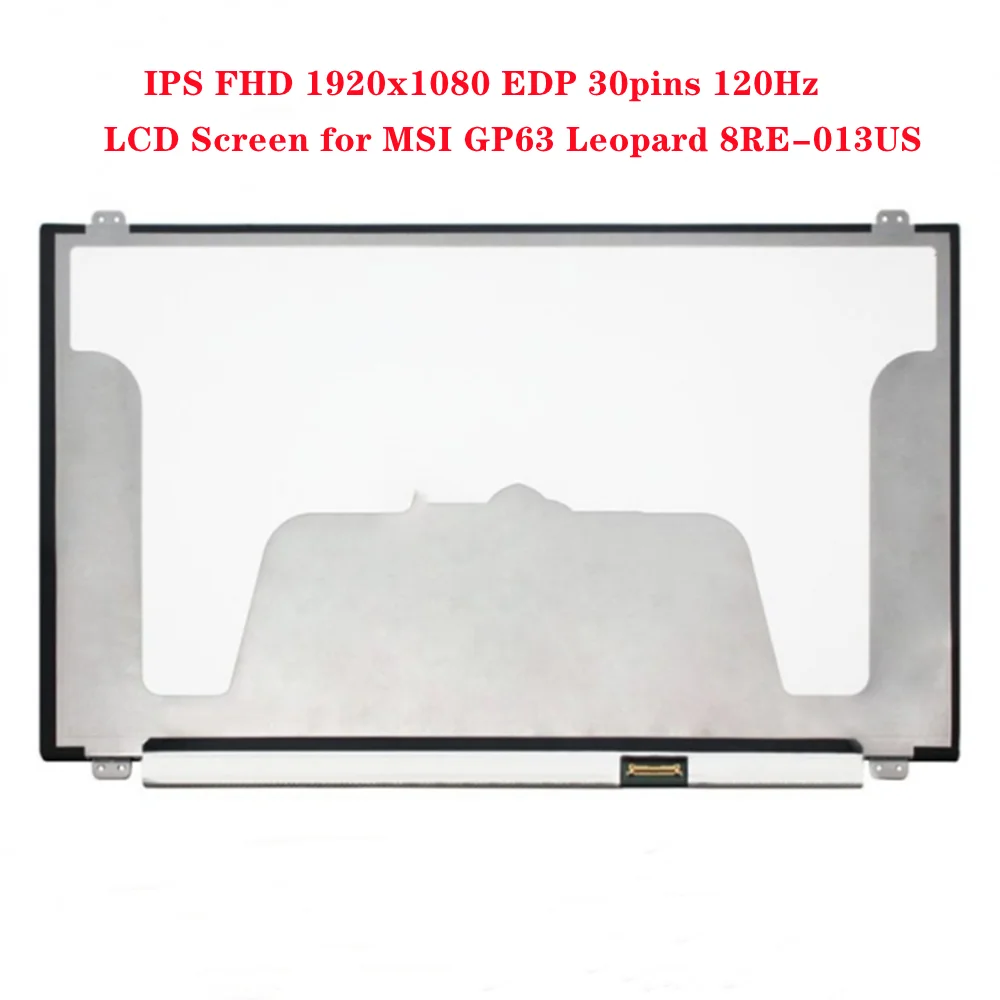 

15.6 inch for MSI GP63 Leopard 8RE-013US Laptop LCD Screen Slim Panel IPS FHD 1920x1080 EDP 30pins 120Hz 94% NTSC