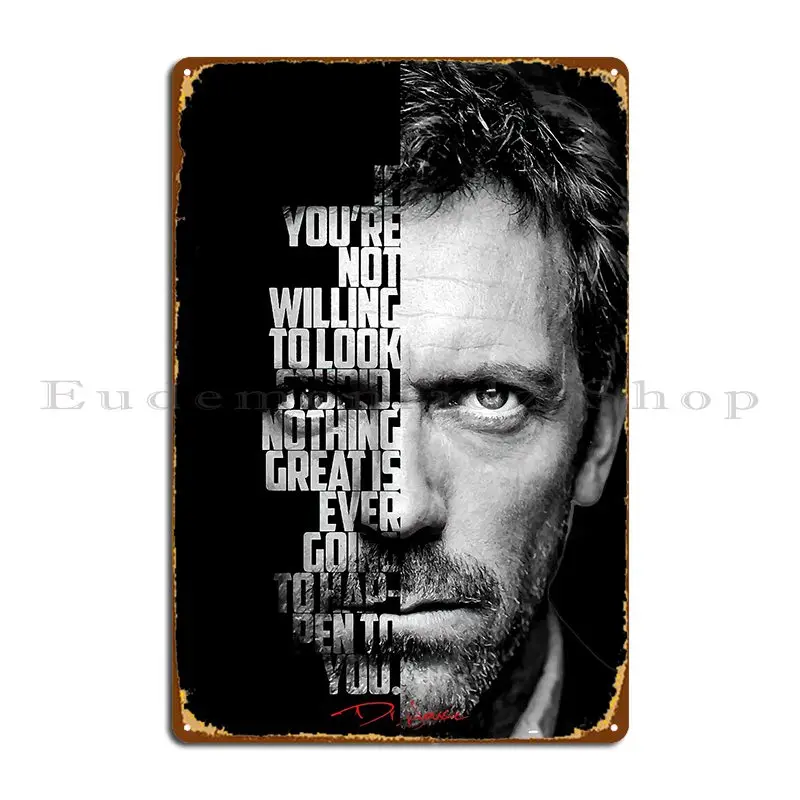 Black And White Dr House Tv Show Quotes Metal Plaque Poster Wall Mural Living Room Garage Home Printed Tin Sign Poster